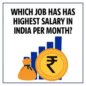 Which Job Has Highest Salary in India Per Month?