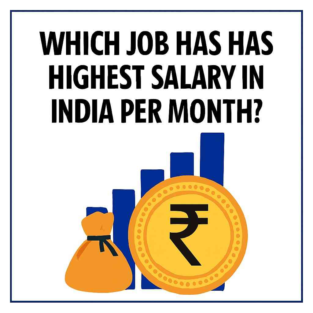 Which Job Has Highest Salary in India Per Month?